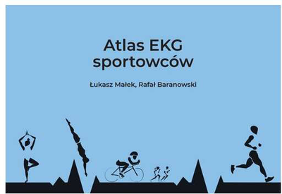 Atlas EKG sportowców - Rafał Baranowski, Łukasz Małek (9788366946590)