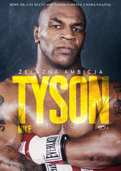 Tyson. Żelazna ambicja - Mike Tyson, Larry Sloman (9788383300030)