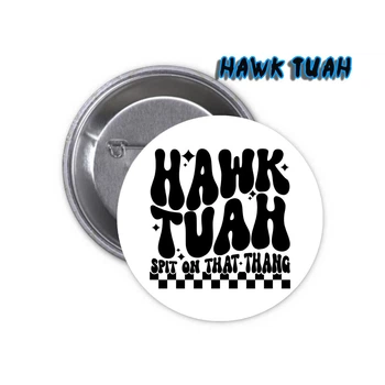 Значок Hawk Tuah #07