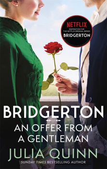 Bridgerton: An Offer From A Gentleman, Book 3 - Julia Quinn - 9780349429441