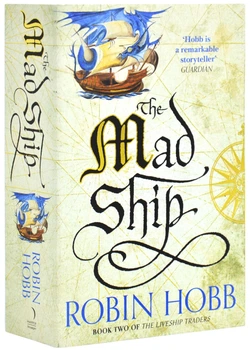 The Mad Ship. The Liveship Traders. Book 2 - Робін Гобб - 978-0-00-811746-7