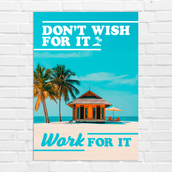 Плакат-постер на стену с мотивационным принтом "Don't wish for it. Work for it" А3 ПЛ000883А3