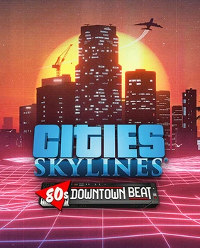 Доповнення Cities: Skylines - 80's Downtown Beat для ПК (Ключ активації Steam)