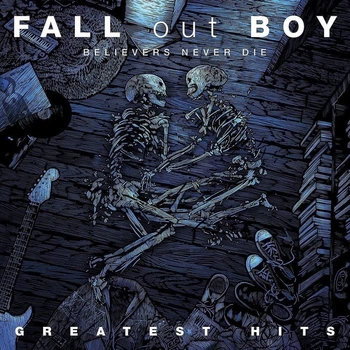 Вінілова платівка Fall Out Boy – Believers Never Die - Greatest Hits (2LP, Compilation, Vinyl) (602508264436)