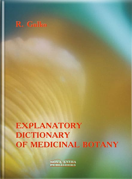 Explanatory Dictionary of Medicinal Botany Тлумачний словник з медичної ботаніки. Гулько Р. М. та інші