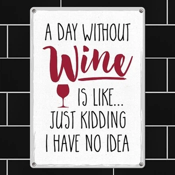 Металлическая табличка A day without wine is like… (MET_20J042_WH) TM Presentville