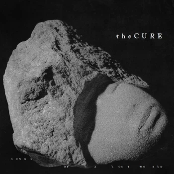 Виниловая пластинка The Cure - Songs Of A Lost World