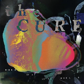 Виниловая пластинка The Cure Mixes Of A Lost World