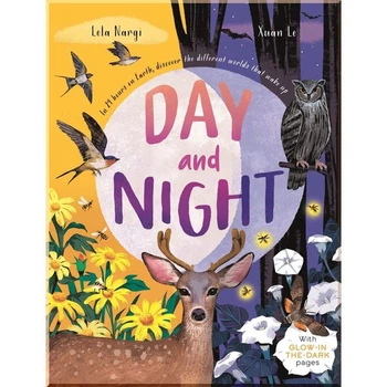 Day and Night (with Glow-in-the-Dark pages) Bonnier Books. Lela Nargi. ISBN:9781787419346