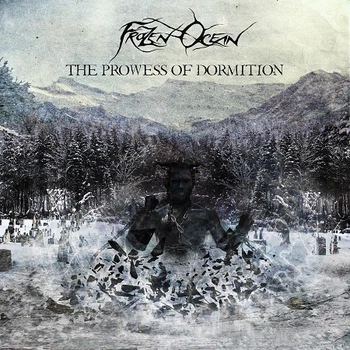 Frozen Ocean - The Prowess Of Dormition CD 1709110250