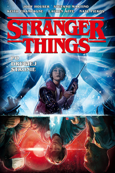 Stranger Things. Po drugiej stronie - Jody Houser (9788328097575)