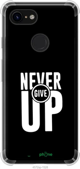 Чехол на Google Pixel 3 Никогда не сдавайся "4572sp-1528-70447"