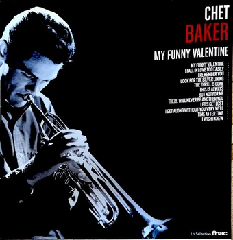 Chet Baker - My Funny Valentine (Сборник, Переиздание, Ремастеринг)