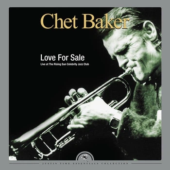 Chet Baker - Love For Sale: Live At The Rising Sun Celebrity Club (2 пластинки, 33 ⅓ об/мин, Альбом, Лимитированое, Переиздание)