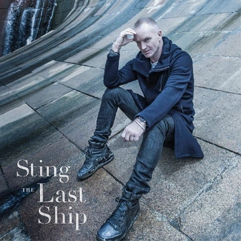 Sting - The Last Ship (Альбом)