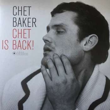 Chet Baker - Chet Is Back! (180 грамм, Альбом, Лимитированое, Переиздание)