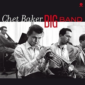 Chet Baker - Big Band (180 грамм, Альбом, Лимитированое, Ремастеринг, Моно)