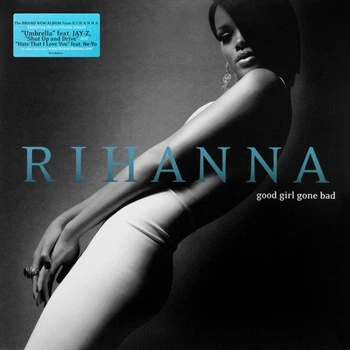 Rihanna - Good Girl Gone Bad (2 пластинки, Альбом)