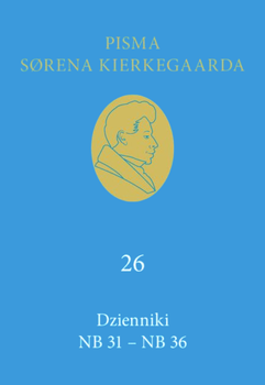Dzienniki NB 31-NB 36 Wydawnictwo Marek Derewiecki Soren Kierkegaard (9788366315747)