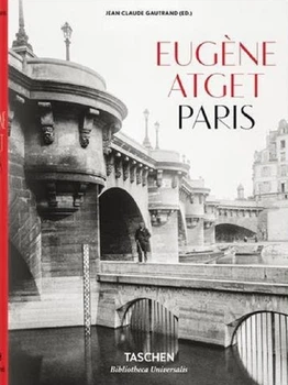 Eugène Atget. Paris - Жан-Клод Готран (9783836522304)