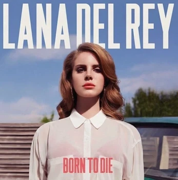 Вінілова платівка Lana Del Rey - Born To Die (2 LP, 180g)