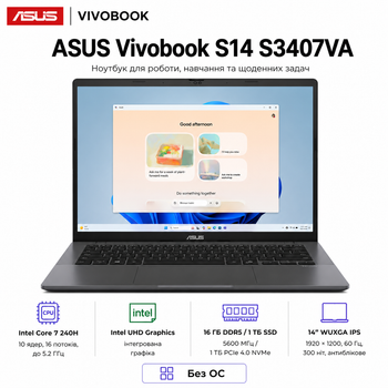 Ноутбук 14" Asus VivoBook S14 S3407VA-LY099 Intel Core Ultra 7 240H 16GB 1TB SSD UHD Graphics DOS Matte Gray (90NB1682-M008L0)