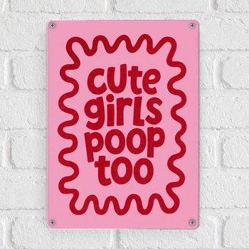 Металева табличка Cute girls poop too 26х18,5 см