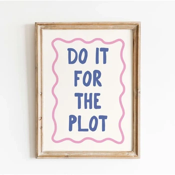 Постер «Do It For The Plot» паперовий білий