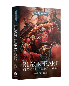 Книжка WARHAMMER 40000: BLACKHEART - CLAWS OF THE MAELSTROM (HB)