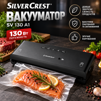 Вакуумный упаковщик SilverCrest SV 130 A1 мощностью 130 Вт для продуктов Вакууматор с режимами Wet и Soft и функцией запайки