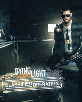 Дополнение Dying Light - Classified Operation Bundle для ПК (Ключ активации Steam)