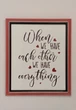 Постер «When we have each other, we have everything» в раме 29х34см Frames Posters Decor - изображение 3