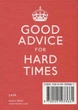 Keep Calm and Carry On. Good Advice for Hard Times - изображение 3