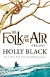 Книга на английском языке The Folk of the Air Series Boxset: the Cruel Prince, The Wicked King, The Queen of Nothing от автора Holly Black и издательства Other из Великобритании - изображение 2