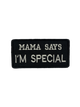 Шеврон на липучке Мама говорит я особенный Mama says i'm special 9см х 4.5см черный (12048) - изображение 1