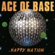 ACE OF BASE – Happy Nation (CD, б/в, Німеччина) - зображення 1