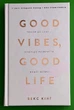 Good Vibes Good Life Любов до себе ключ до розкриття вашої величі Векс Кінг - изображение 1