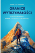 Granice wytrzymałości. W poszukiwaniu barier ludzkiego organizmu - Marcus Ranney (9788378867432) - obraz 1