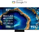 Телевизор TCL MiniLED 85" 85C805 - изображение 2