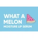 Сироватка для губ з арбузом Manyo What A Melon Moisture Lip Serum 10 ml (8809656961060) - зображення 2