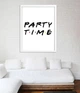 Постер для вечірки у стилі серіалу Друзі "Party time" А3 (F1130) - зображення 3
