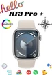 Умные смарт часы HELLO H13 Pro Plus Сенсорные часы с шагомером, пульсометром и голосовым чатом - изображение 3
