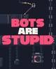 Гра Bots Are Stupid для ПК (Ключ активації Steam) - изображение 1