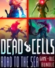 Гра Dead Cells: Road to the Sea Bundle для ПК (Ключ активації Steam) - изображение 1