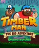 Игра Timberman: The Big Adventure для ПК (Ключ активации Steam) - изображение 1