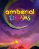 Гра Amberial Dreams для ПК (Ключ активації Steam) - изображение 1