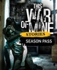 Дополнение This War of Mine: Stories - Season Pass для ПК (Ключ активации Steam) - изображение 1