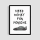 Постер Roomy "Need Money For Porsche (Car White)" Чорна рамка з глянцевим склом A3 (42x29.7 cm) - зображення 1