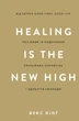 Healing Is the New High. Посібник із подолання емоційних потрясінь і здобуття свободи - В. Кінґ (9786175483848) - зображення 1