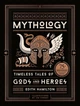 Mythology (75th Anniversary Illustrated Edition): Timeless Tales of Gods and Heroes (Edith Hamilton) - 9780316438520 - изображение 1